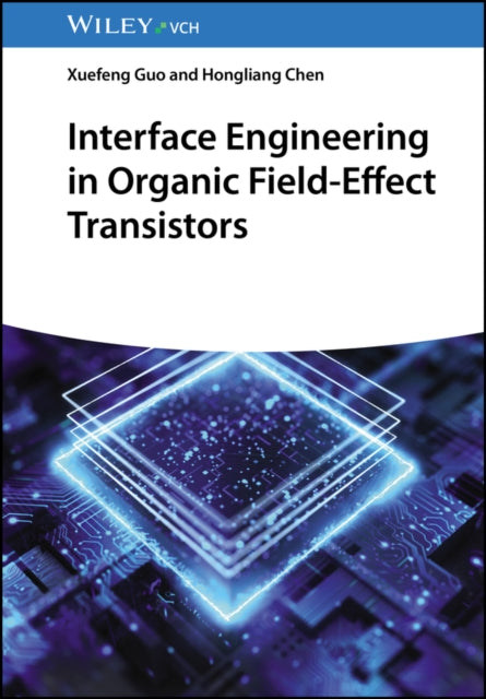 Book cover of: Interface Engineering in Organic Field-Effect Transistors. By: X. Guo