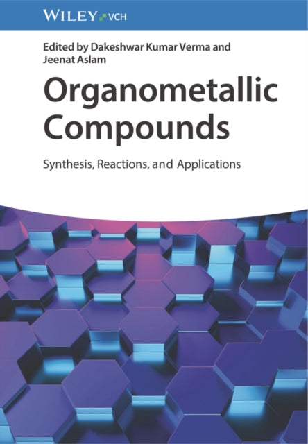 Book cover of: Organometallic Compounds. By: D. K. Verma