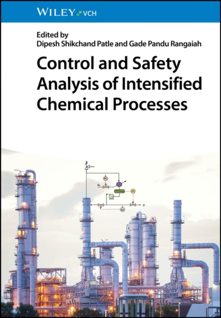 Book cover of: Control and Safety Analysis of Intensified Chemical Processes. By: Gade Pandu Rangaiah