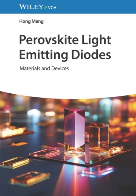 Book cover of: Perovskite Light Emitting Diodes. By: Hong Meng