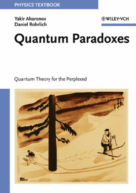 Book cover of: Quantum Paradoxes. By: Yakir Aharonov