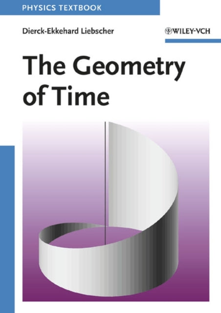 Book cover of: Geometry of Time. By: Dierck-Ekkehard Liebscher