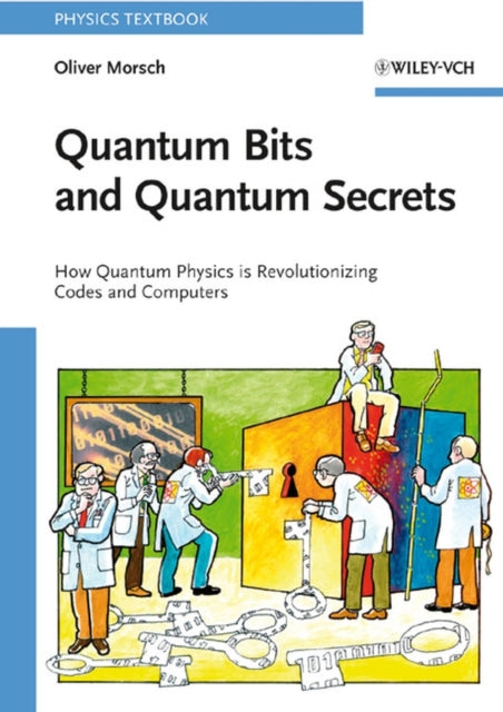Book cover of: Quantum Bits and Quantum Secrets. By: Oliver Morsch