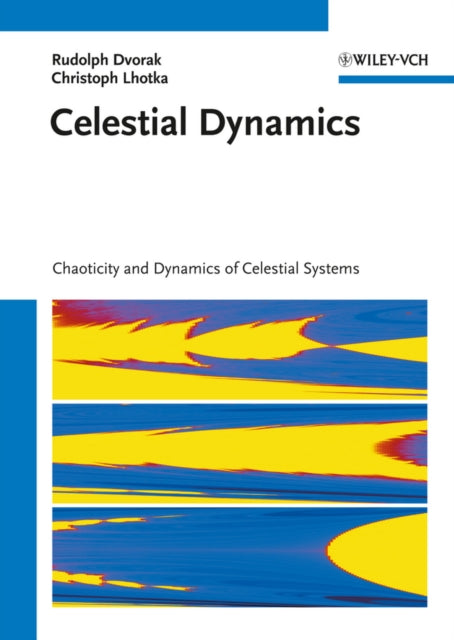 Book cover of: Celestial Dynamics. By: Christoph Lhotka