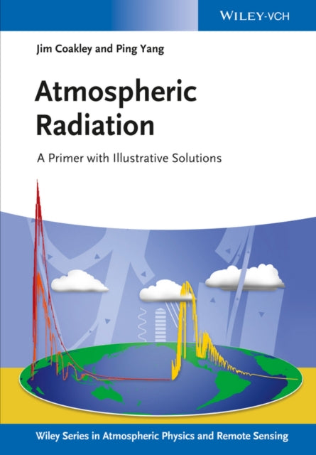 Book cover of: Atmospheric Radiation. By: Jim Coakley