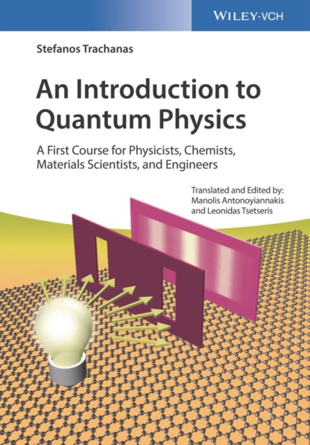 Book cover of: Introduction to Quantum Physics. By: Stefanos Trachanas