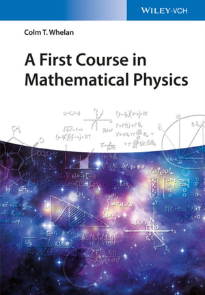 First Course in Mathematical Physics