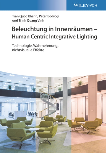 Book cover of: Beleuchtung in Innenraumen - Human Centric Integrative Lighting. By: Tran Quoc Khanh