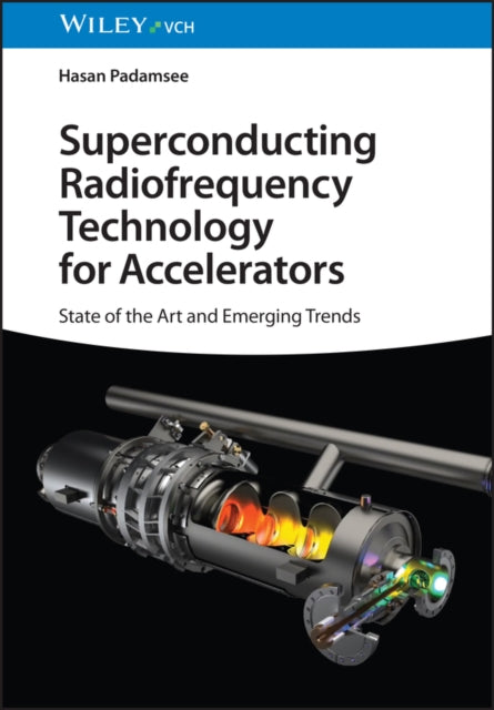 Book cover of: Superconducting Radiofrequency Technology for Accelerators. By: H. Padamsee