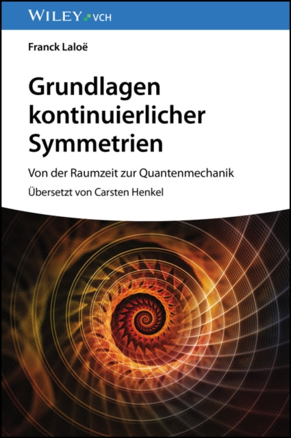 Book cover of: Grundlagen kontinuierlicher Symmetrien. By: Franck Laloe