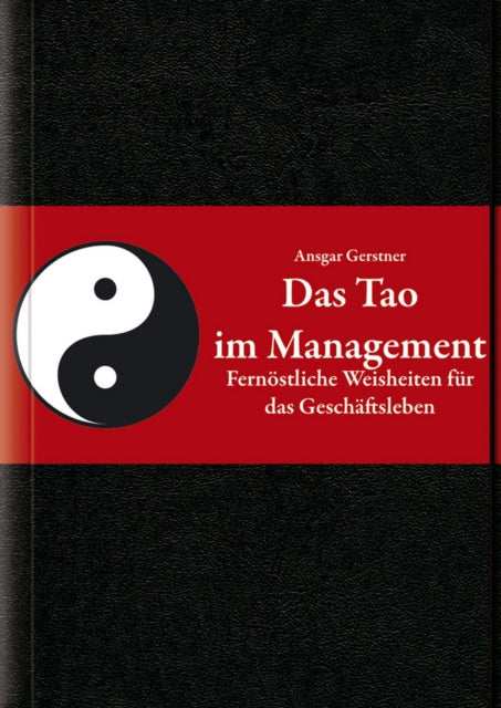 Book cover of: Das Tao im Management. By: Ansgar Gerstner