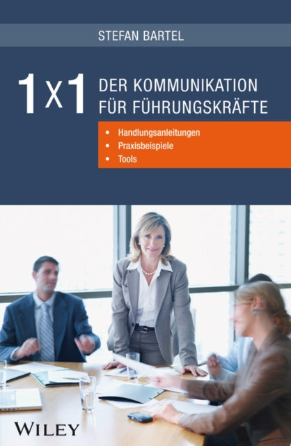 Book cover of: 1x1 der Kommunikation fur Fuhrungskrafte. By: Stefan Bartel