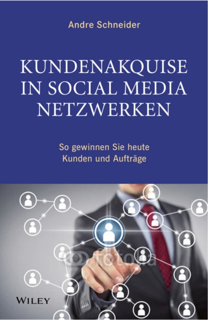 Book cover of: Kundenakquise in Social-Media-Netzwerken. By: A. Schneider