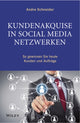 Book cover of: Kundenakquise in Social-Media-Netzwerken. By: A. Schneider