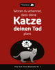 Book cover of: Woran du erkennst, dass deine Katze deinen Tod plant