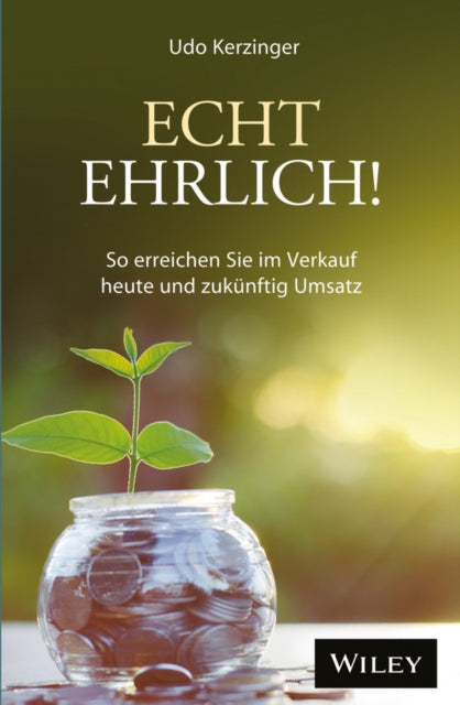 Book cover of: Echt ehrlich!. By: Udo Kerzinger