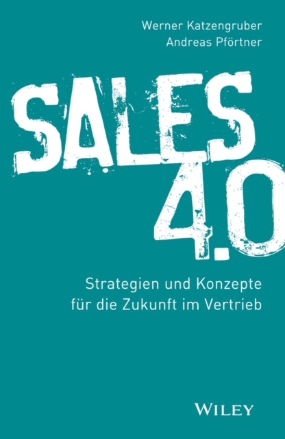 Book cover of: Sales 4.0. By: Werner Katzengruber