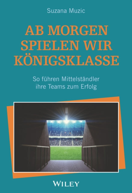 Book cover of: Ab morgen spielen wir Konigsklasse. By: Suzana Muzic