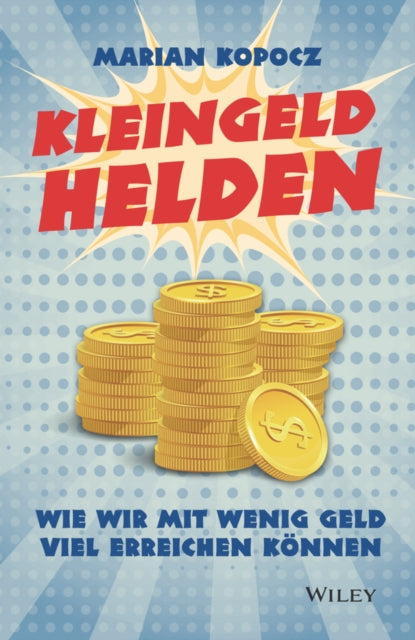 Book cover of: Kleingeldhelden. By: Marian Kopocz