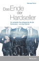 Book cover of: Das Ende der Hardseller. By: Michael Kunzl