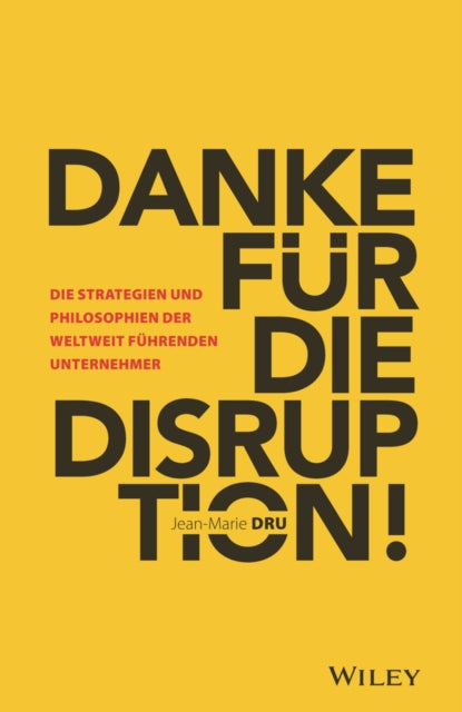 Book cover of: Danke fur die Disruption!. By: Jean-Marie Dru
