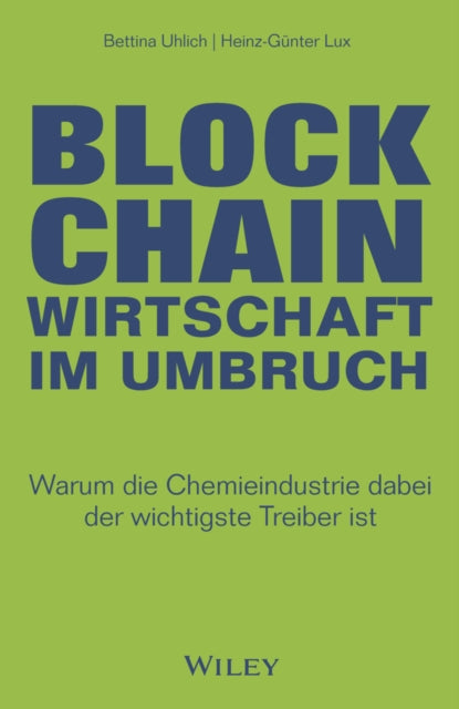 Book cover of: Blockchain - Wirtschaft im Umbruch. By: Bettina Uhlich