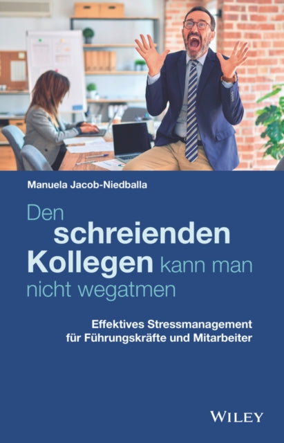 Book cover of: Den schreienden Kollegen kann man nicht wegatmen. By: Manuela Jacob-Niedballa
