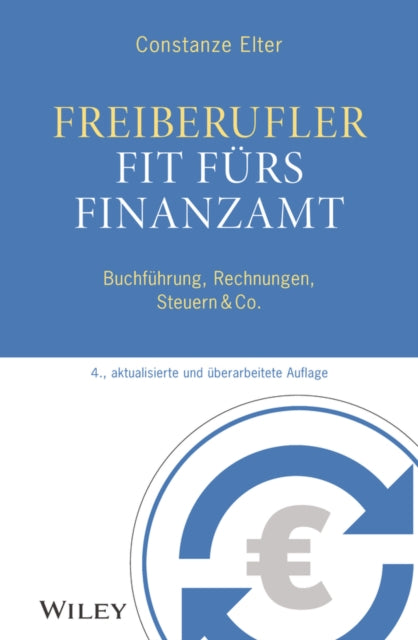 Book cover of: Freiberufler - Fit furs Finanzamt. By: Constanze Elter