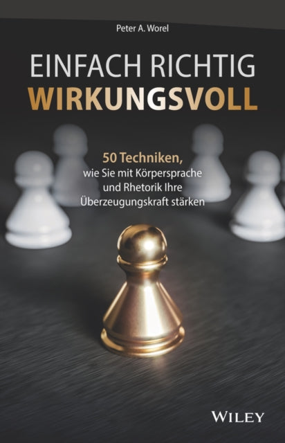 Book cover of: Einfach richtig wirkungsvoll. By: Peter A. Worel