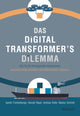 Book cover of: Das Digital Transformer's Dilemma. By: Karolin Frankenberger
