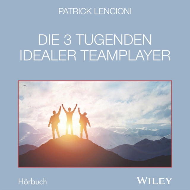 Book cover of: Die 3 Tugenden idealer Teamplayer