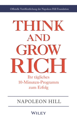 Think & Grow Rich - Ihr tagliches 10-Minuten-Programm zum Erfolg