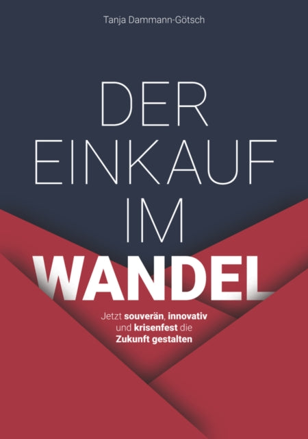 Book cover of: Der Einkauf im Wandel. By: Tanja Dammann-Götsch