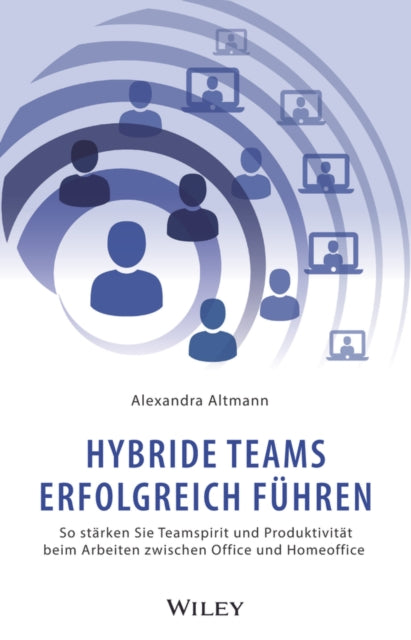 Book cover of: Hybride Teams erfolgreich fuhren. By: A. Altmann