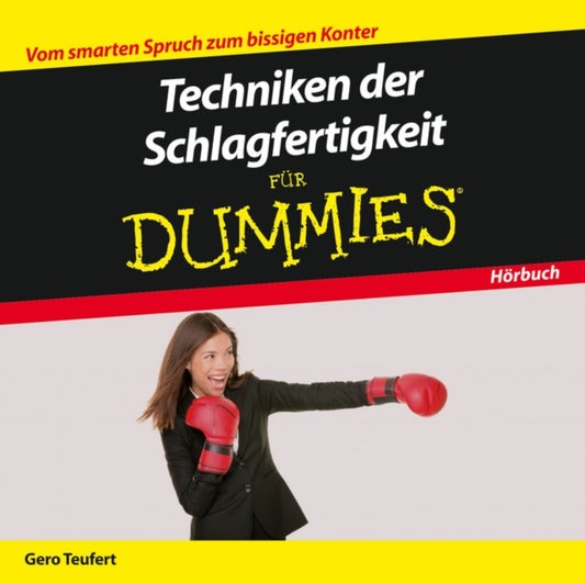 Book cover of: Techniken der Schlagfertigkeit fur Dummies Das Horbuch
