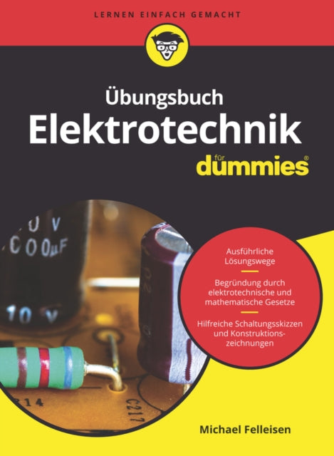 Book cover of: Ubungsbuch Elektrotechnik fur Dummies. By: Michael Felleisen