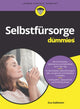 Book cover of: Selbstfursorge fur Dummies. By: Eva Kalbheim