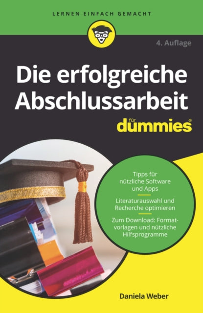 Book cover of: Die erfolgreiche Abschlussarbeit fur Dummies. By: Daniela Weber