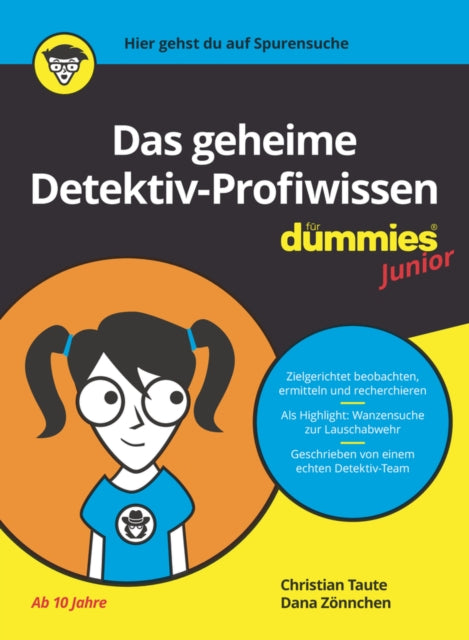 Book cover of: Das geheime Detektiv-Profiwissen fur Dummies Junior. By: Christian Taute