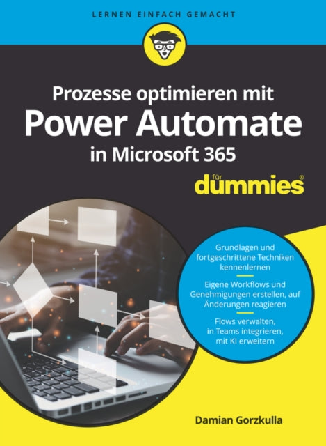 Book cover of: Prozesse optimieren mit Power Automate in Microsoft 365 fur Dummies. By: Damian Gorzkulla