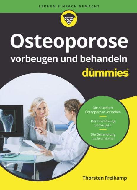 Book cover of: Osteoporose vorbeugen und behandeln fur Dummies. By: T. Freikamp