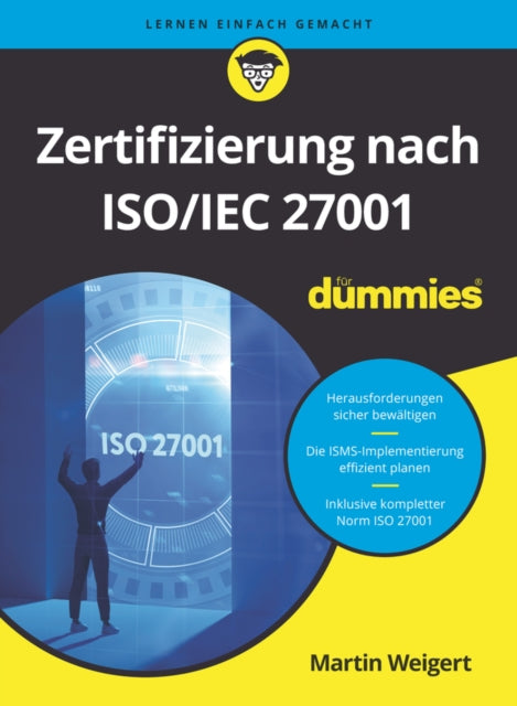 Book cover of: Zertifizierung nach ISO/IEC 27001 fur Dummies. By: M. Weigert