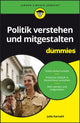 Book cover of: Politik verstehen und mitgestalten fur Dummies. By: Julia Karnahl