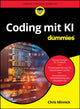 Book cover of: Coding mit KI fur Dummies. By: Chris Minnick