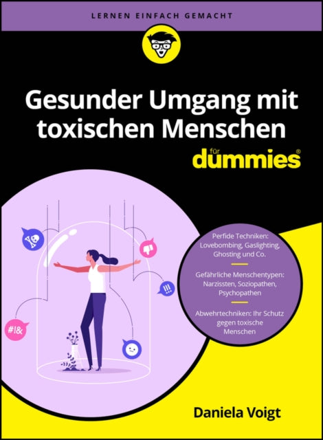 Book cover of: Gesunder Umgang mit toxischen Menschen fur Dummies. By: D. Voigt
