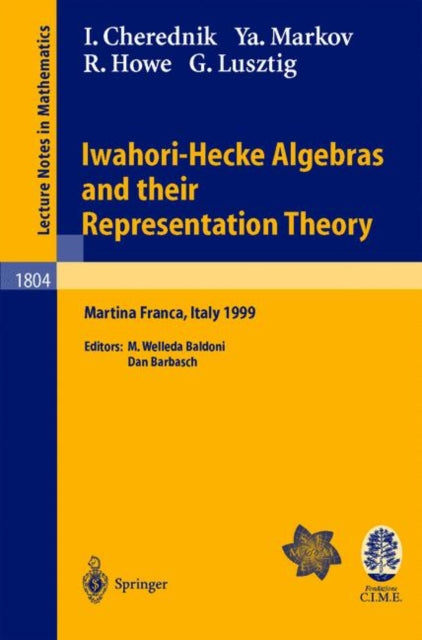 Book cover of: Iwahori-Hecke Algebras and their Representation Theory. By: Ivan Cherednik