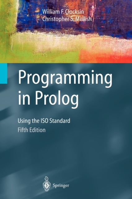 Book cover of: Programming in Prolog. By: William F. Clocksin