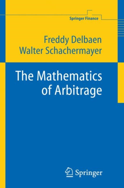 Book cover of: Mathematics of Arbitrage. By: Freddy Delbaen