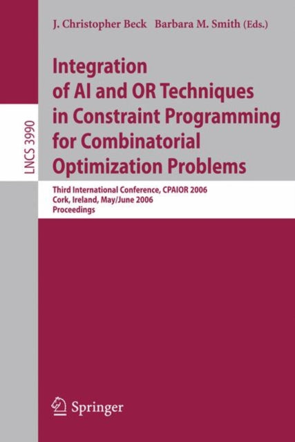 Book cover of: Integration of AI and OR Techniques in Constraint Programming for Combinatorial Optimization Problems