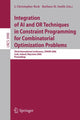 Book cover of: Integration of AI and OR Techniques in Constraint Programming for Combinatorial Optimization Problems